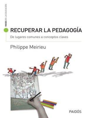 cover image of Recuperar la pedagogía. De lugares comunes a conceptos claves